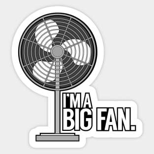 I'm a Big Fan Sticker